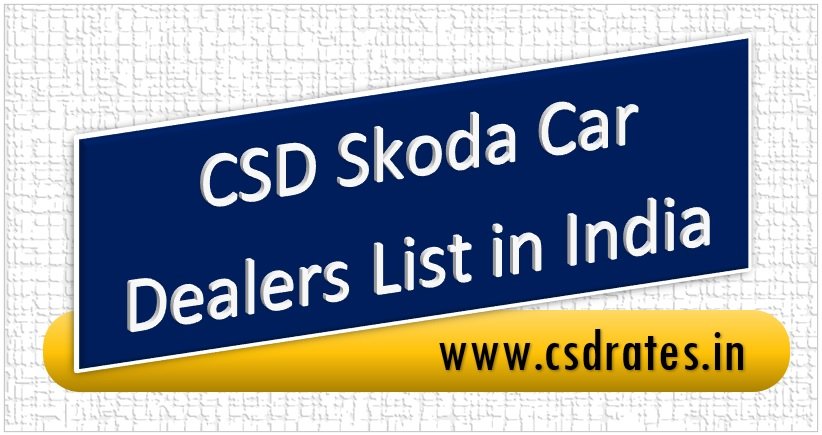 CSD Skoda Car Dealers List in India