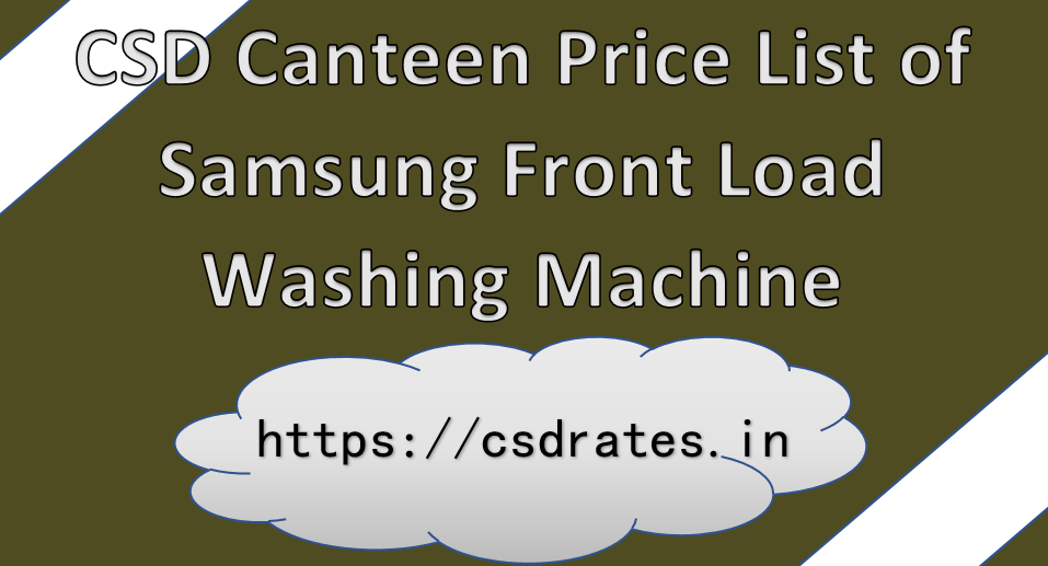 CSD Canteen Price List of Samsung Front Load Washing Machine