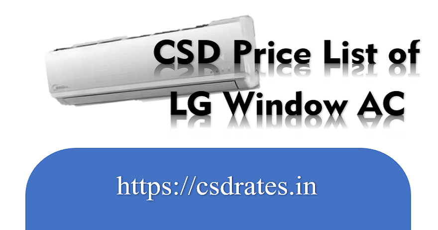 New Price List of LG Split AC (Air Conditioner) available in CSD Military canteen