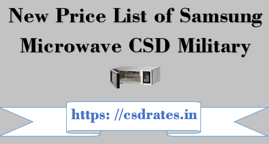 New Price List of Samsung Microwave CSD Military canteen