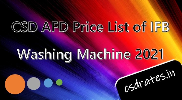 CSD AED Price List of IFB Washing Machine 2021