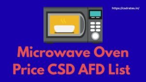 CSD AFD Microwave Oven Online Portal Price List 2026