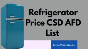 CSD AFD Refrigerator Online Portal Price List 2026